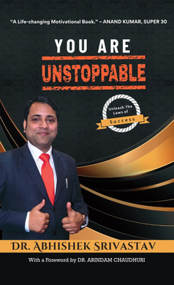 YOU ARE Unstoppable: Unleash the Laws of Success(Paperback, DR. ABHISHEK SRIVASTAV)