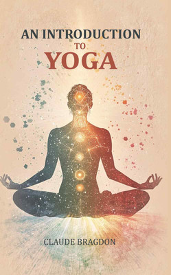 An Introduction to Yoga(Paperback, Claude Bragdon)