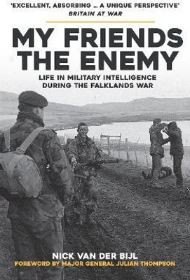 My Friends, The Enemy(English, Paperback, Bijl Nick van der)