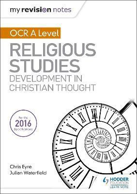 My Revision Notes OCR A Level Religious Studies: Developments in Christian Thought(English, Paperback, Waterfield Julian)