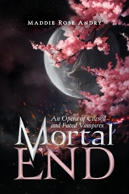 Mortal End(English, Paperback, Andry Maddie Rose)