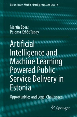 Artificial Intelligence and Machine Learning Powered Public Service Delivery in Estonia(English, Hardcover, unknown)