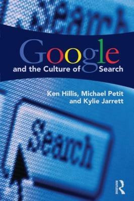 Google and the Culture of Search(English, Paperback, Hillis Ken)