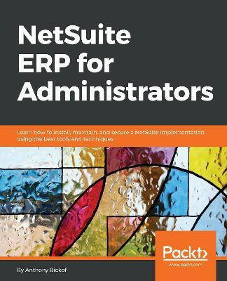 NetSuite ERP for Administrators(English, Electronic book text, Bickof Anthony)