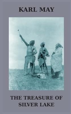 The Treasure of Silver Lake(English, Paperback, May Karl)