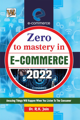 Zero To Mastery In E-Commerce-This E-Commerce Book Covers A-Z E-Commerce Concepts, 2024 Latest Edition(Paperback, Dr. R.K. Jain)