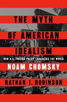 The Myth of American Idealism(English, Hardcover, Chomsky Noam)