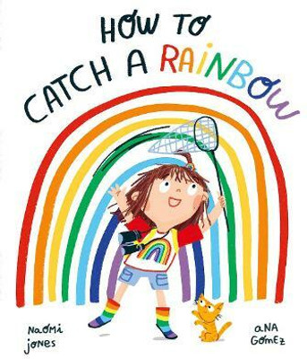 How to Catch a Rainbow(English, Paperback, Jones Naomi)