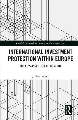 International Investment Protection within Europe(English, Paperback, Berger Julien)