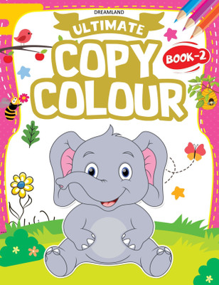 Ultimate Copy Colour Book 2  - Ages 2-6 – Fun Jumbo-Size Colouring Book with 80 Pages of Creative Pictures | Develops Hand-Eye Coordination, Fine Motor Skills & Colour Recognition(English, Paperback, unknown)
