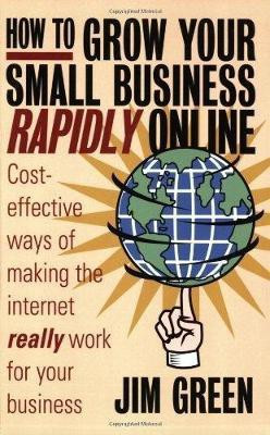 How To Grow Your Small Business Rapidly online(English, Paperback, Green Jim)