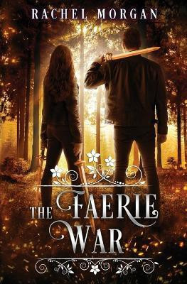 The Faerie War(English, Paperback, Morgan Rachel)