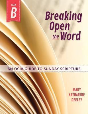 Breaking Open the Word, Year B(English, Paperback, Deeley Mary)