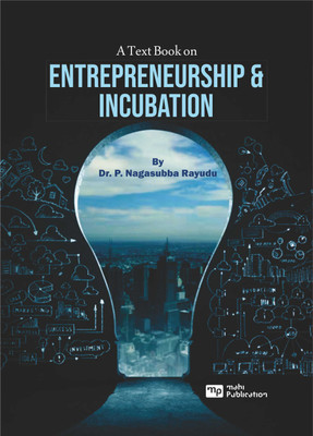 A Text Book on ENTREPRENEURSHIP & INCUBATION(Paperback, Dr. P. Nagasubba Rayudu)