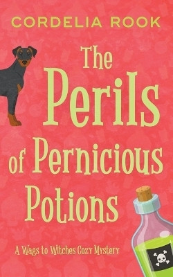 The Perils of Pernicious Potions(English, Paperback, Rook Cordelia)
