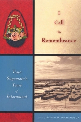 I Call to Remembrance(English, Paperback, Suyemoto Toyo)