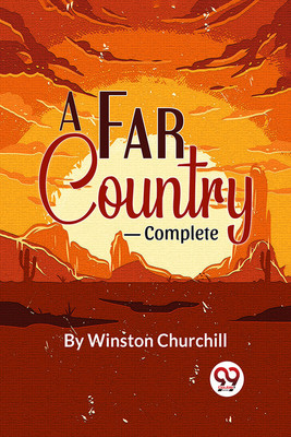 A Far Country-Complete(English, Paperback, Churchill Winston)