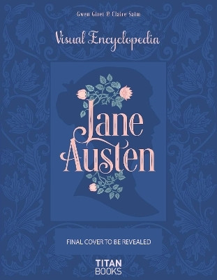 The Jane Austen: The Visual Encyclopedia(English, Hardcover, Saim Claire)