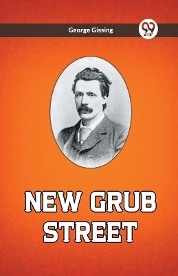 New Grub Street (Edition2023)(English, Paperback, Gissing George)