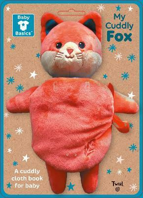 Baby Basics: My Cuddly Fox A Soft Cloth Book for Baby(English, Novelty book, unknown)