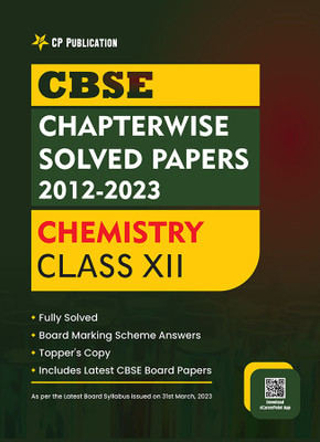CBSE Chapterwise Question Bank Class 12 Chemistry Solved Papers 2012 to 2023(Paperback, Career Point Experts Team)