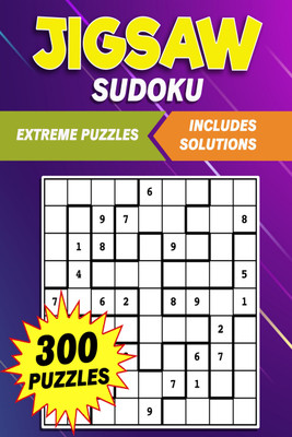 Extreme Jigsaw Sudoku  - 300 Irregularly Shaped Number Puzzles to Solve: Discover the Excitement of Jigsaw Sudoku(Paperback, Enigma Inkwell)