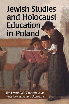 Jewish Studies and Holocaust Education in Poland(English, Paperback, Zimmerman Lynn W.)