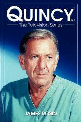 Quincy M.E., the Television Series(English, Paperback, Rosin James)