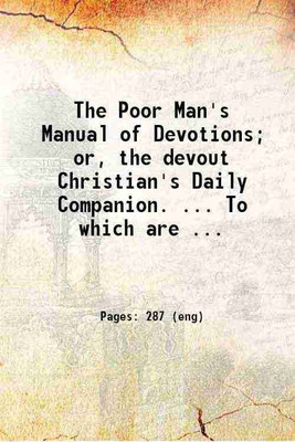 The Poor Man's Manual of Devotions or the devout Christian's Daily Companion 1833 [Hardcover](Hardcover, William Crolly)