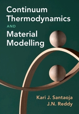 Continuum Thermodynamics and Material Modelling(English, Hardcover, Santaoja Kari)