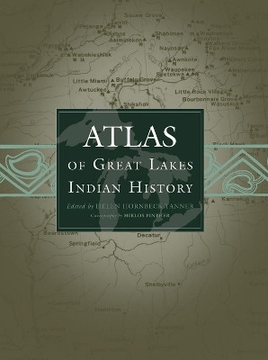 Atlas of Great Lakes Indian History(English, Paperback, Tanner Helen Hornbeck)