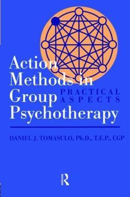 Action Methods In Group Psychotherapy(English, Paperback, Tomasulo Daniel J.)