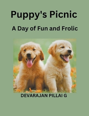 Puppy's Picnic(English, Paperback, G Devarajan Pillai)