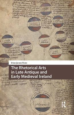 The Rhetorical Arts in Late Antique and Early Medieval Ireland(English, Hardcover, Stone Brian James)