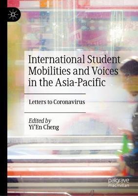 International Student Mobilities and Voices in the Asia-Pacific(English, Hardcover, unknown)