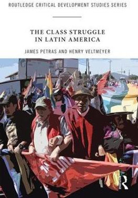 The Class Struggle in Latin America(English, Paperback, Petras James)