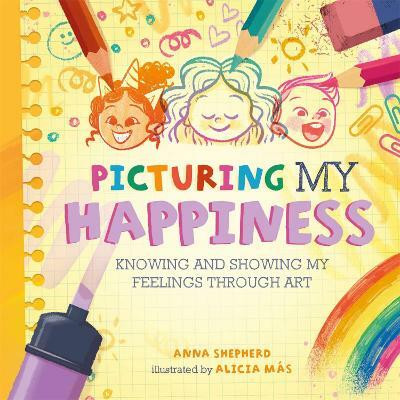 All the Colours of Me: Picturing My Happiness(English, Paperback, Shepherd Anna)