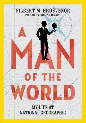 A Man of the World(English, Hardcover, Grosvenor Gilbert M)