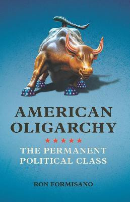 American Oligarchy(English, Electronic book text, Formisano Ron)