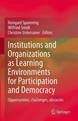 Institutions and Organizations as Learning Environments for Participation and Democracy(English, Hardcover, unknown)