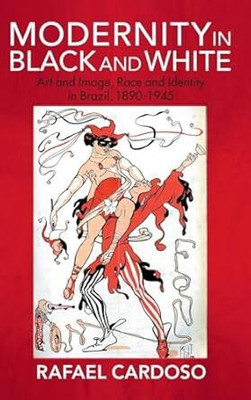 Modernity in Black and White(English, Electronic book text, Cardoso Rafael)