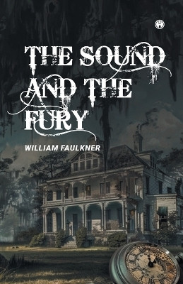 THE SOUND AND THE FURY(English, Book, Faulkner William)