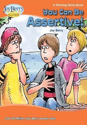 You Can Be Assertive!(English, Paperback, Berry Joy)