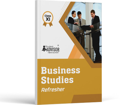 Business Study Refresher Class 11 (CBSE)  - NCERT Text Book Business Studies Class 11 by Student Advisor(Paperback, Shruti Agarwal)