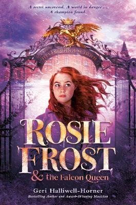 Rosie Frost and the Falcon Queen(English, Paperback, Halliwell-Horner Geri)