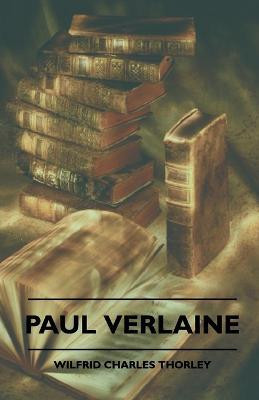 Paul Verlaine(English, Paperback, Thrnely Wilfrid)
