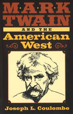 Mark Twain and the American West(English, Paperback, Coulombe Joseph)