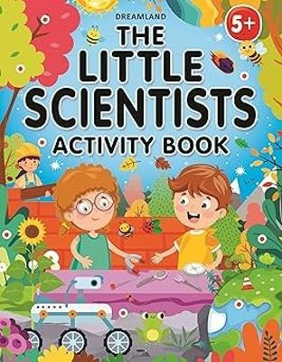 Little Scientist Activity Book Age 5,the  - Interactive Science Workbook with Fun Facts, Experiments & Games on Space, Nature, and More(English, Paperback, unknown)
