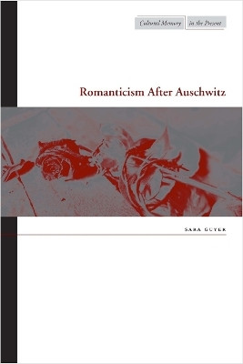 Romanticism After Auschwitz(English, Hardcover, Guyer Sara)