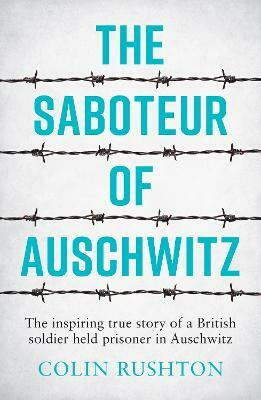 The Saboteur of Auschwitz(English, Paperback, Rushton Colin)